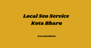 servis local seo kota bharu