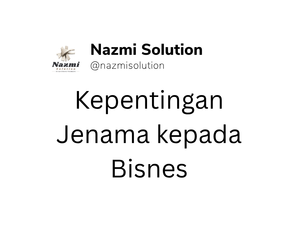 Kepentingan Jenama kepada Bisnes